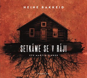 Setkáme se v ráji (audiokniha) | Heine Bakkeid, Iva Kopečná, Martin Finger