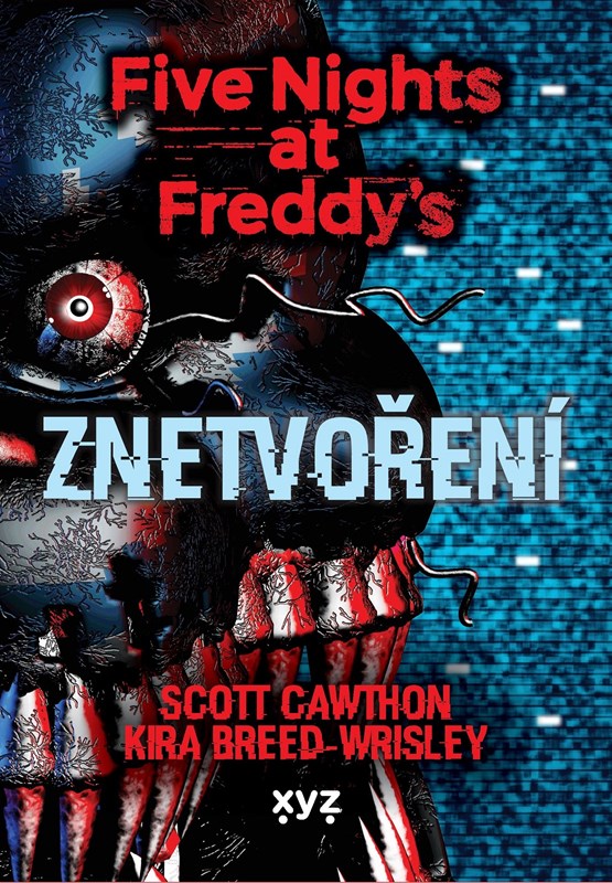 FIVE NIGHTS AT FREDDY’S 2 - ZNETVOŘENÍ