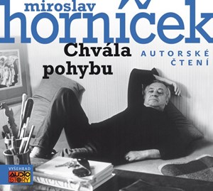 Chvála pohybu (audiokniha) | Miroslav Horníček, Miroslav Horníček