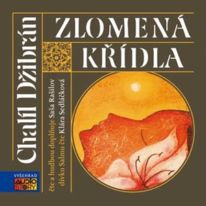 Zlomená křídla  (audiokniha)  | Chalíl Džibrán, Saša Rašilov