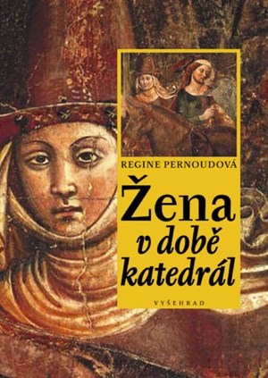 Žena v době katedrál