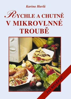Rychle a chutně v mikrovlnné troubě