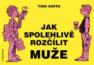 Jak spolehlivě rozčílit muže