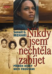 Nikdy jsem nechtěla zabíjet