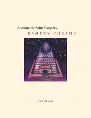 Kameny chrámu | Antoine de Saint-Exupéry