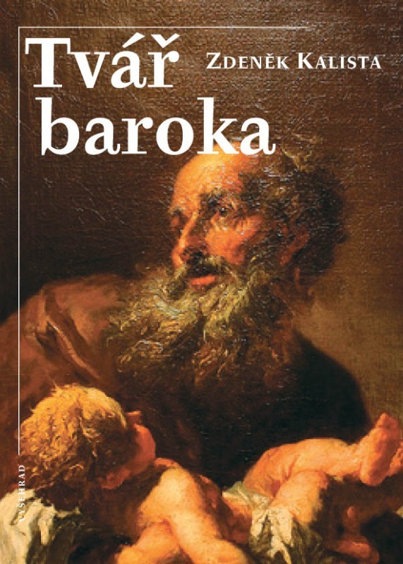 Levně Tvář baroka | Zdeněk Kalista