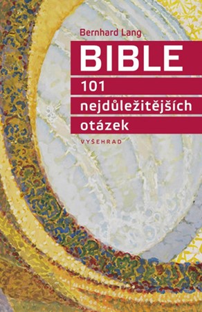 Kniha Bible 101 nejdůležitějších otázek