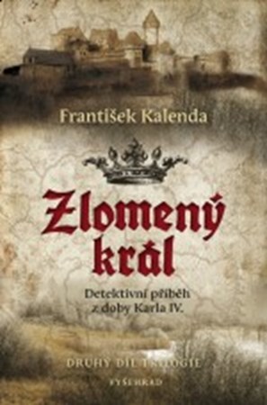 Zlomený král | František Kalenda