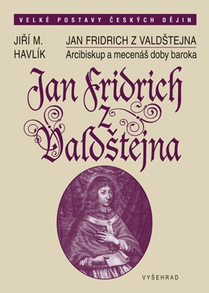 Jan Fridrich z Valdštejna | Jiří Havlík