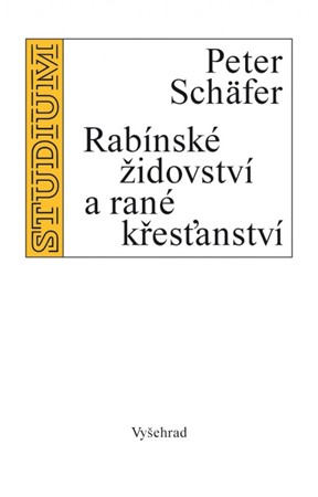 Rabínské židovství a rané křesťanství | Peter Schäfer