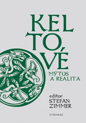 Keltové – mýtus a realita