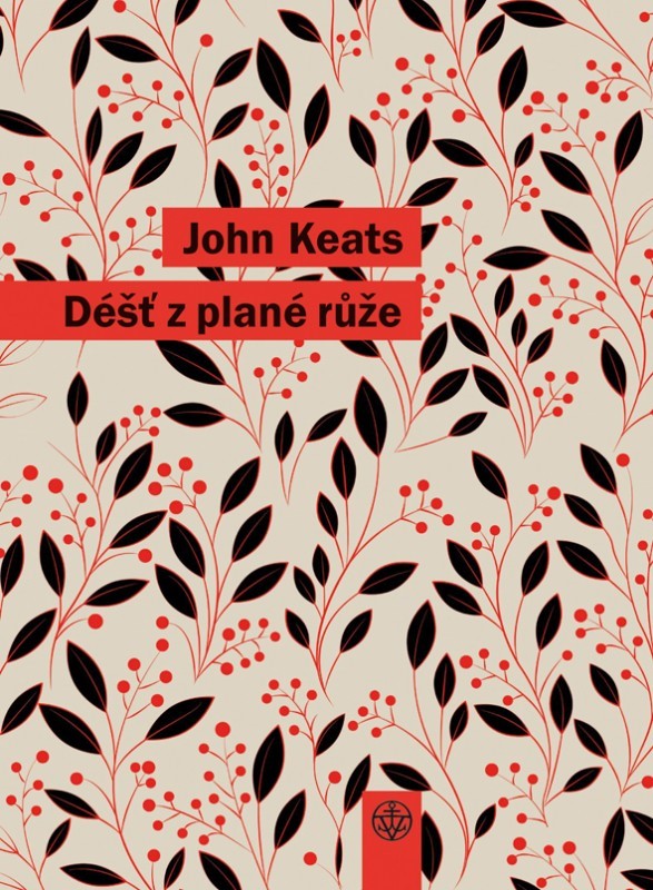 Levně Déšť z plané růže | John Keats