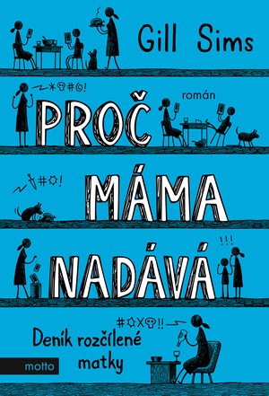 Proč máma nadává | Gill Sims, Jakub Chodil