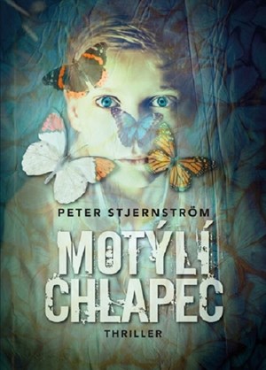 Motýlí chlapec | Lucie Olešová, Peter Stjernström