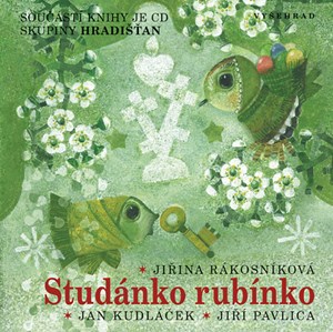 Studánko rubínko + CD | Jan Kudláček, Jiřina Rákosníková, Jiří Pavlica