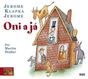 Oni a já - CD | Martin Dejdar, Jerome Klapka Jerome