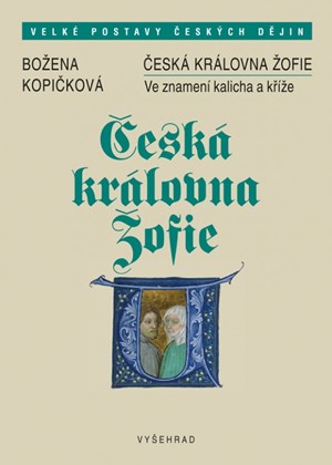 Česká královna Žofie | Božena Kopičková