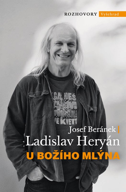 LADISLAV HERYÁN - U BOŽÍHO MLÝNA (ROZHOVOR)