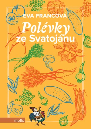 Polévky ze Svatojánu | Eva Francová