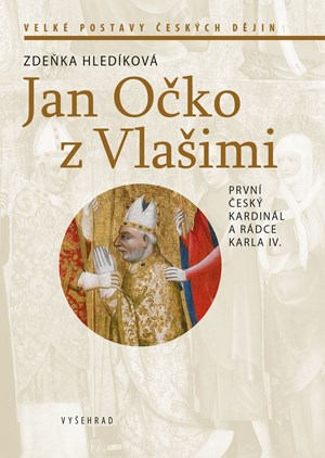 Jan Očko z Vlašimi | Zdeňka Hledíková