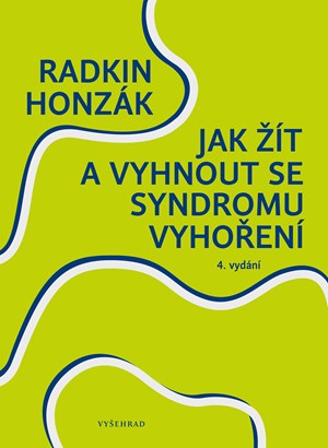 Jak žít a vyhnout se syndromu vyhoření | Radkin Honzák