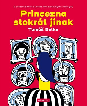 Princezna stokrát jinak | Lukáš Urbánek, Tomáš Belko