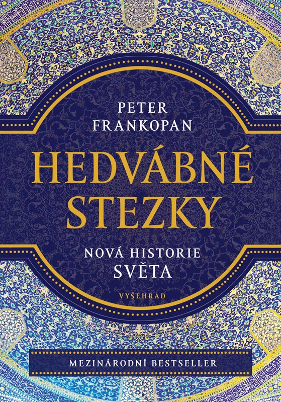 HEDVÁBNÉ STEZKY - NOVÁ HISTORIE SVĚTA