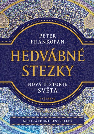 Hedvábné stezky | Aleš Valenta, Peter Frankopan