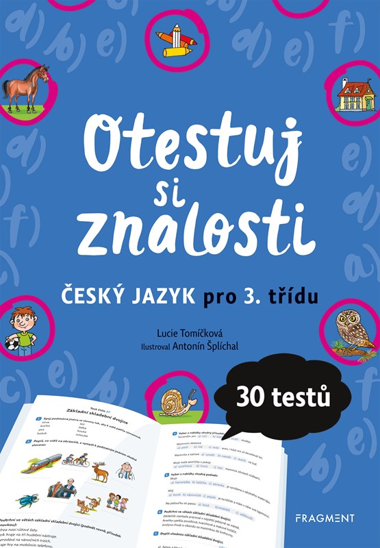 OTESTUJ SI ZNALOSTI - ČESKÝ JAZYK PRO 3. TŘÍDU