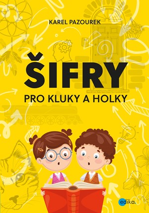 Šifry pro kluky a holky | Karel Pazourek