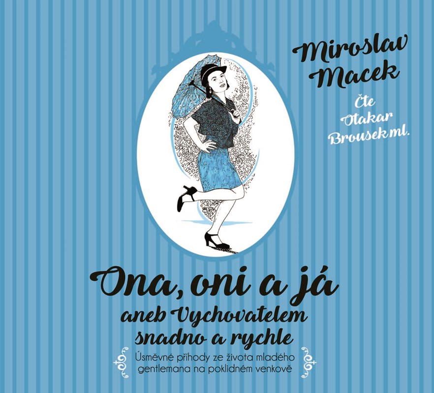 ONA, ONI A JÁ ANEB VYCHOVATELEM SNADNO A RYCHLE CD (AUDIO)