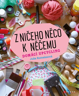 Z ničeho něco k něčemu | Julia Romeissová