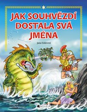 Jak souhvězdí dostala svá jména – pro děti