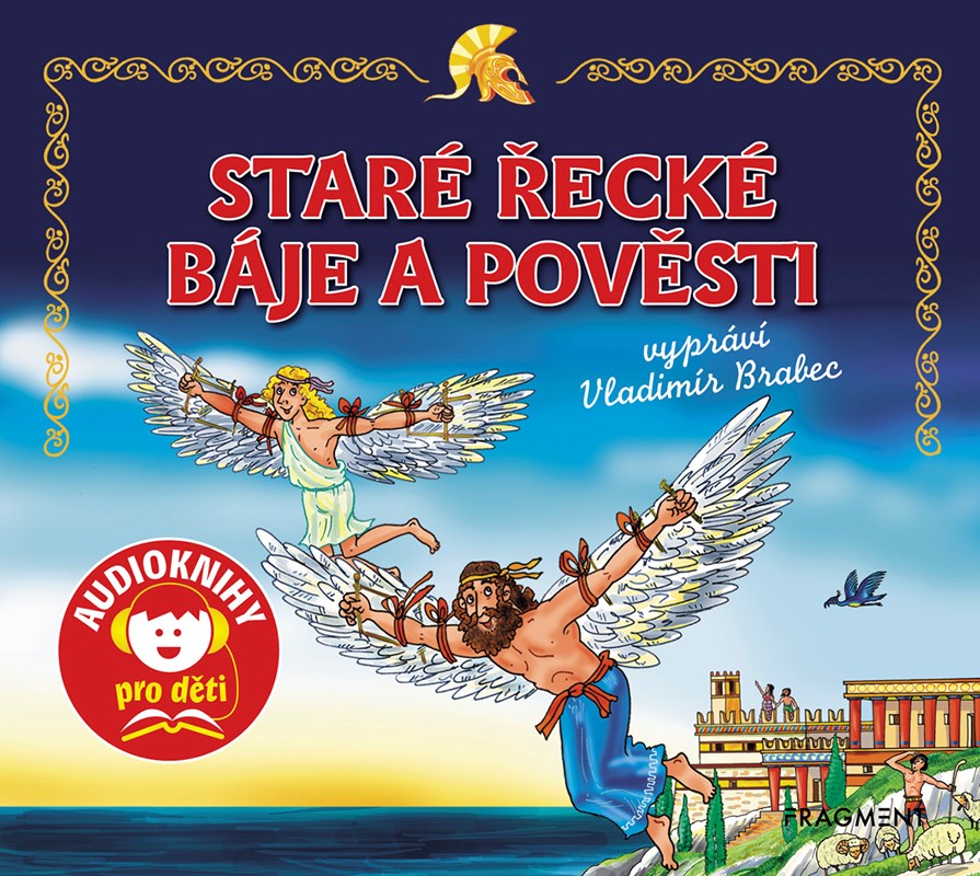 STARÉ ŘECKÉ BÁJE A POVĚSTI CD (AUDIOKNIHA PRO DĚTI)