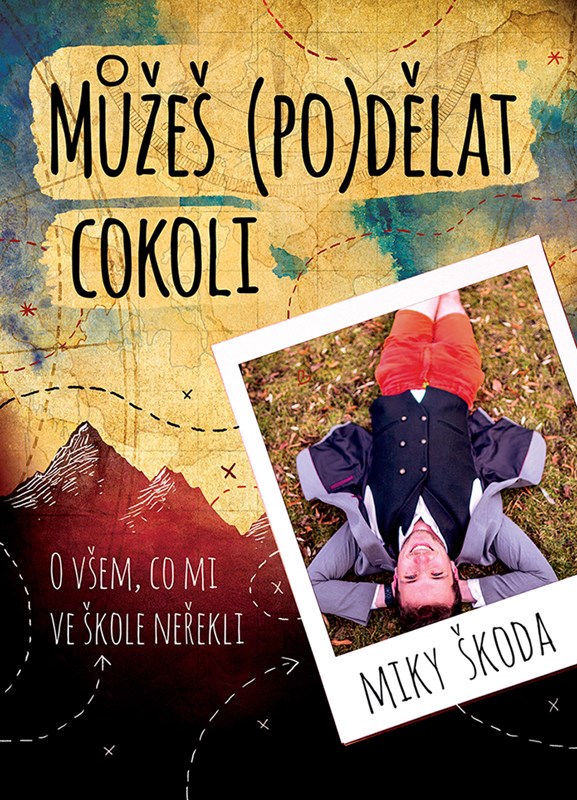 MŮŽEŠ (PO)DĚLAT COKOLI