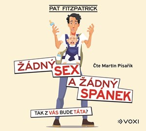 Žádný sex a žádný spánek (audiokniha) | Martin Písařík, Pat Fitzpatrick