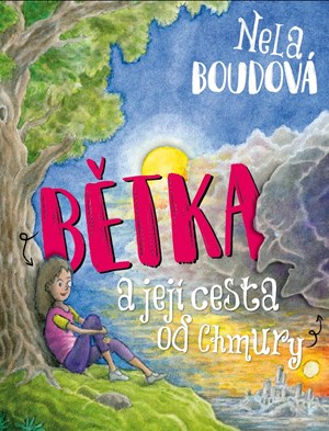 Bětka a její cesta od Chmury | Nela Boudová