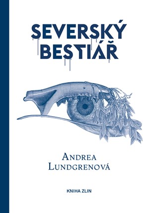 Severský bestiář | Andrea Lundgrenová, Petra Hesová, Martin Kaiser