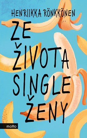 Ze života single ženy | Ema Stašová, Henriikka Rönkkönen