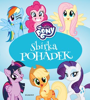 My Little Pony - Sbírka pohádek | Kolektiv