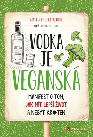 Matt Letten, Phil Letten – Vodka je veganská 