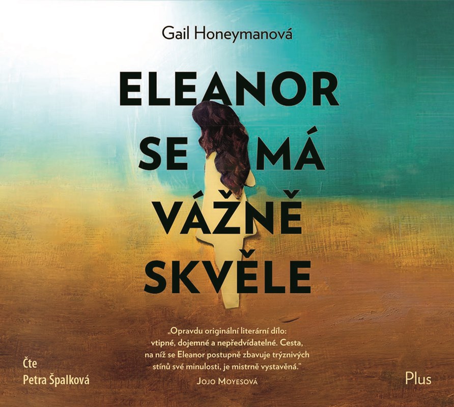Levně Eleanor se má vážně skvěle (audiokniha) | Olga Bártová, Gail Honeymanová, Petra Špalková
