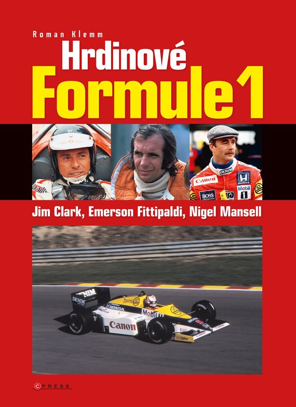Levně Hrdinové formule 1 - Clark, Fittipaldi, Mansell | Roman Klemm