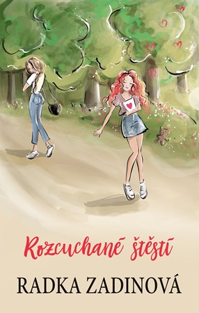 Rozcuchané štěstí | Radka Zadinová