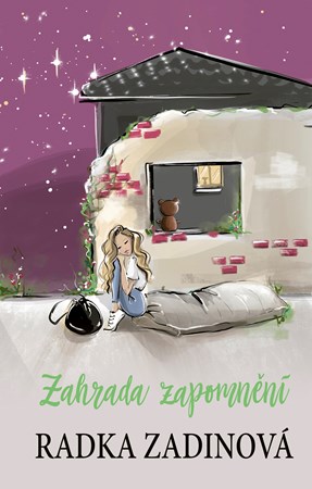 Zahrada zapomnění | Radka Zadinová, Daniela Pavlíková