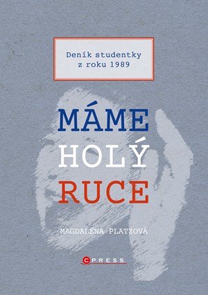 Máme holý ruce | Magdalena Platzová