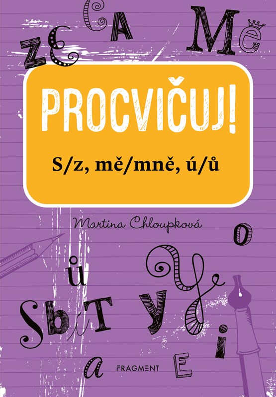 PROCVIČUJ S/Z, MĚ/MNĚ, Ú/Ů