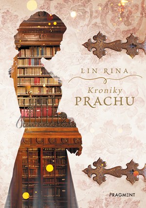 Kroniky prachu | Lin Rina, Dagmar Heeg