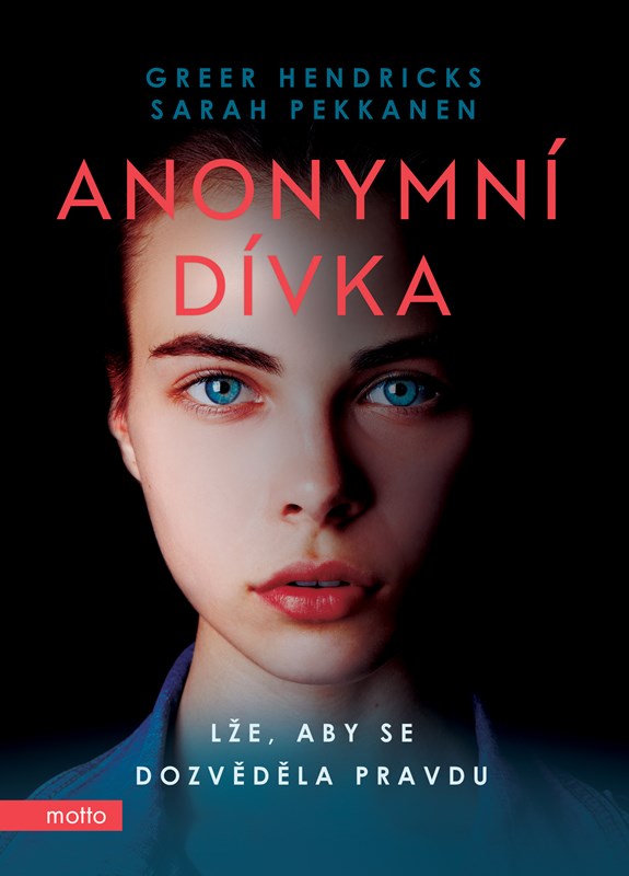 Levně Anonymní dívka | Sarah Pekkanen, Greer Hendricks