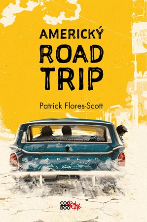 Americký roadtrip | Zuzana Bičíková, Patrick Flores-Scott